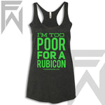 I’m Too Poor For A Rubicon - Racerback Tank