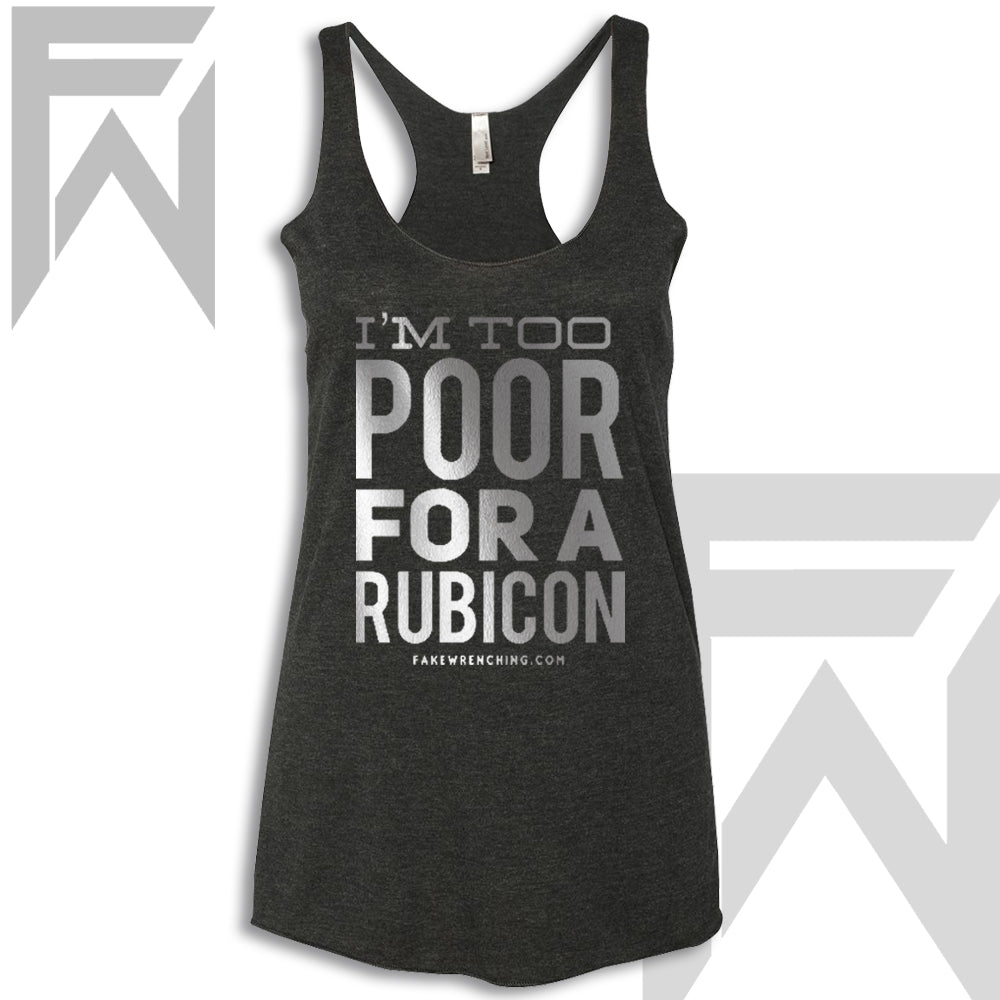 I’m Too Poor For A Rubicon - Racerback Tank