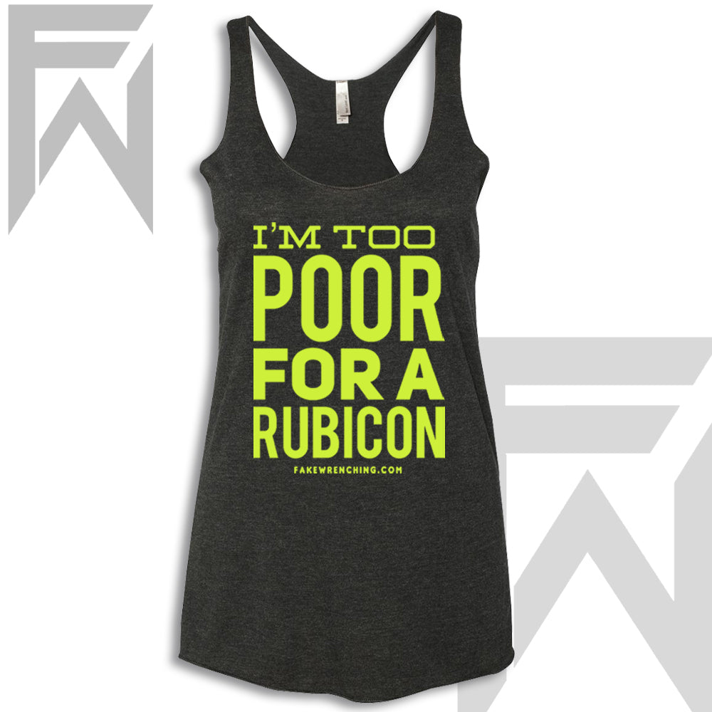 I’m Too Poor For A Rubicon - Racerback Tank