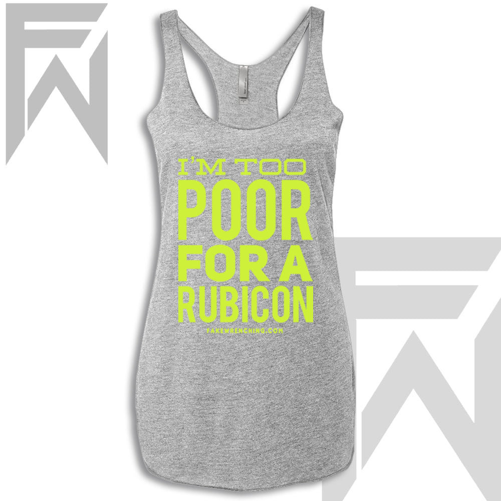 I’m Too Poor For A Rubicon - Racerback Tank