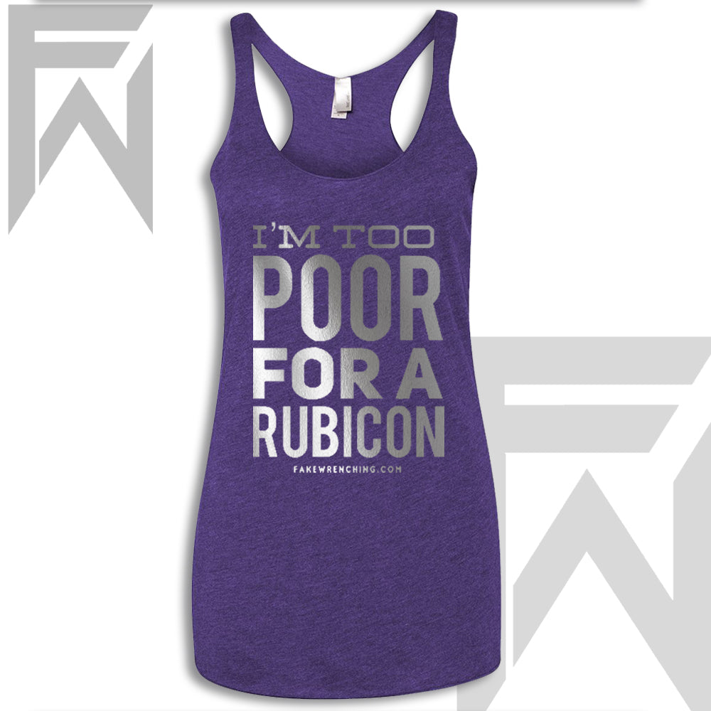 I’m Too Poor For A Rubicon - Racerback Tank