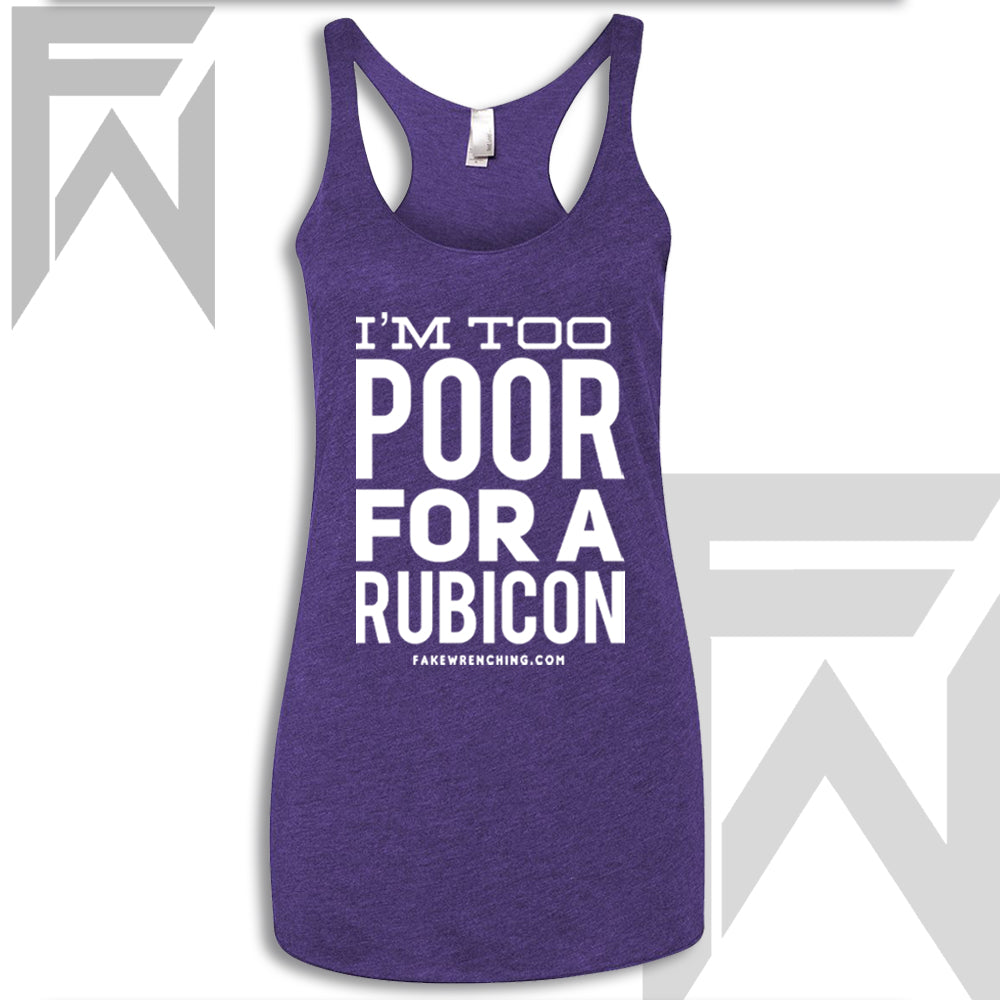 I’m Too Poor For A Rubicon - Racerback Tank