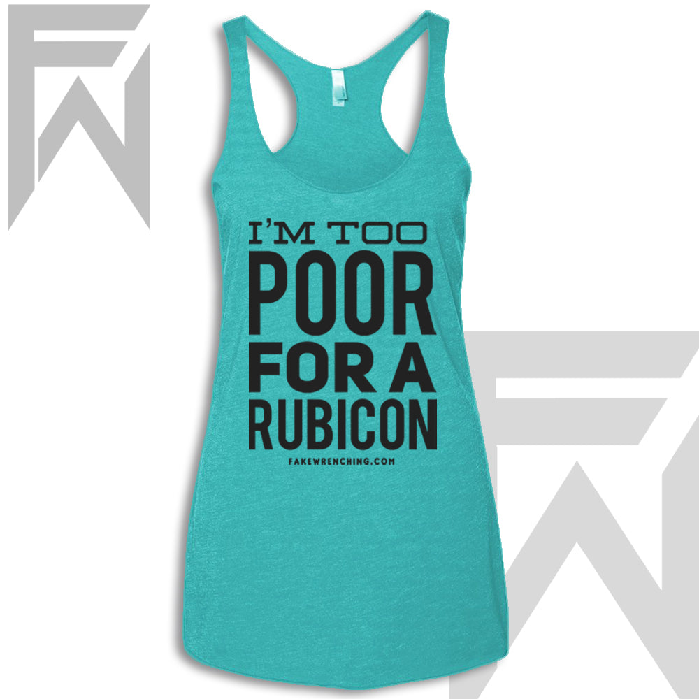 I’m Too Poor For A Rubicon - Racerback Tank