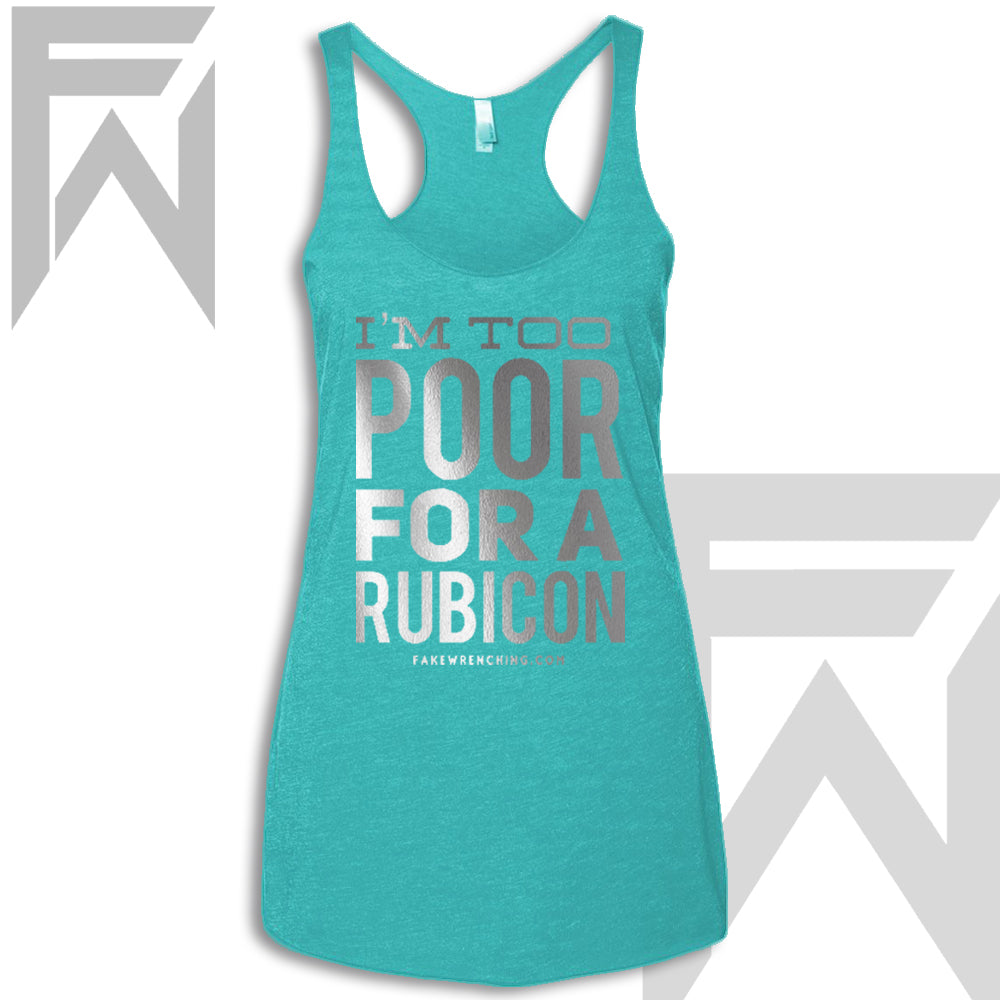 I’m Too Poor For A Rubicon - Racerback Tank