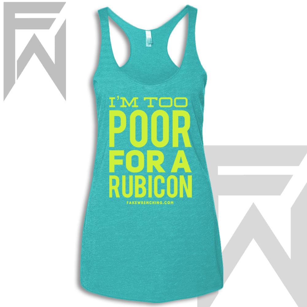 I’m Too Poor For A Rubicon - Racerback Tank