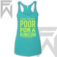 I’m Too Poor For A Rubicon - Racerback Tank