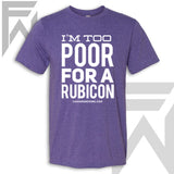 I'm Too Poor For A Rubicon Shirt