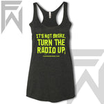 It's Not Broke, Turn The Radio Up - Racerback Tank