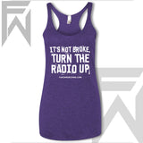 It's Not Broke, Turn The Radio Up - Racerback Tank