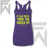 It's Not Broke, Turn The Radio Up - Racerback Tank