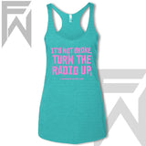 It's Not Broke, Turn The Radio Up - Racerback Tank