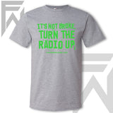It's Not Broke, Turn The Radio Up - Unisex T-Shirt