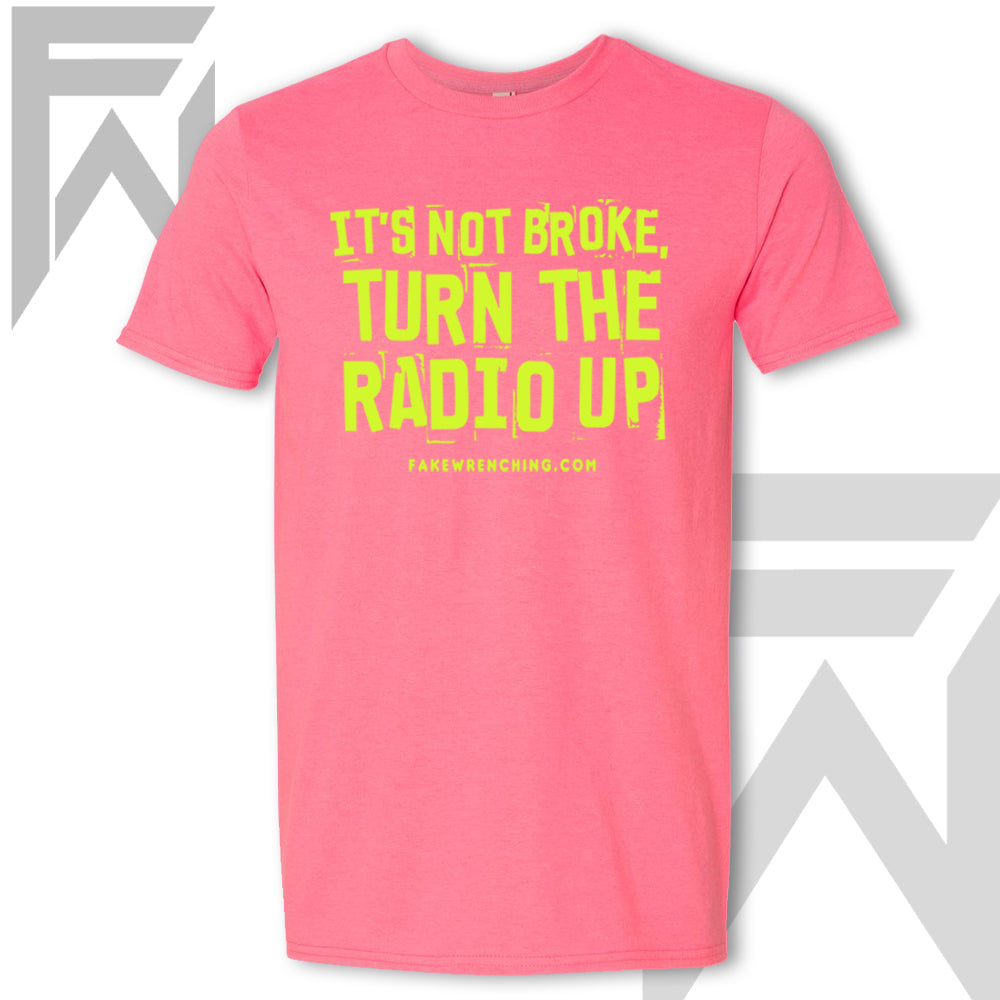 It's Not Broke, Turn The Radio Up - Unisex T-Shirt