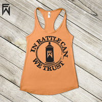 Summer Tank HOT Collection - In Rattle Can We Trust