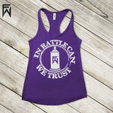Summer Tank HOT Collection - In Rattle Can We Trust
