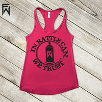 Summer Tank HOT Collection - In Rattle Can We Trust