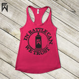 Summer Tank HOT Collection - In Rattle Can We Trust