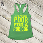Summer Tank COOL Collection - I'm Too Poor For A Rubicon