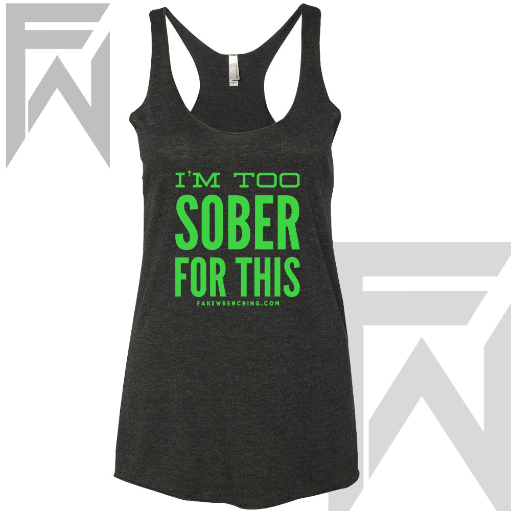 I'm Too Sober Racerback