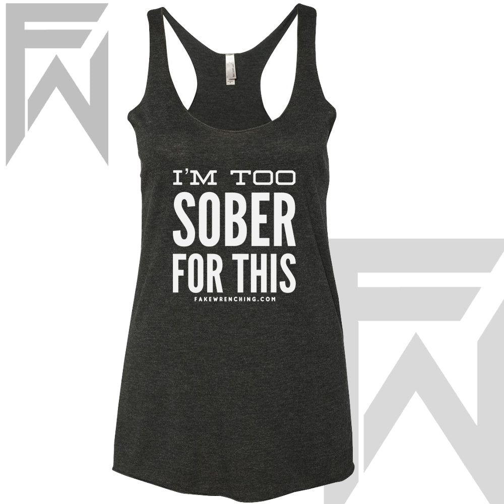 I'm Too Sober Racerback