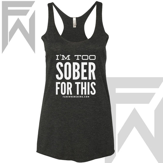 I'm Too Sober Racerback