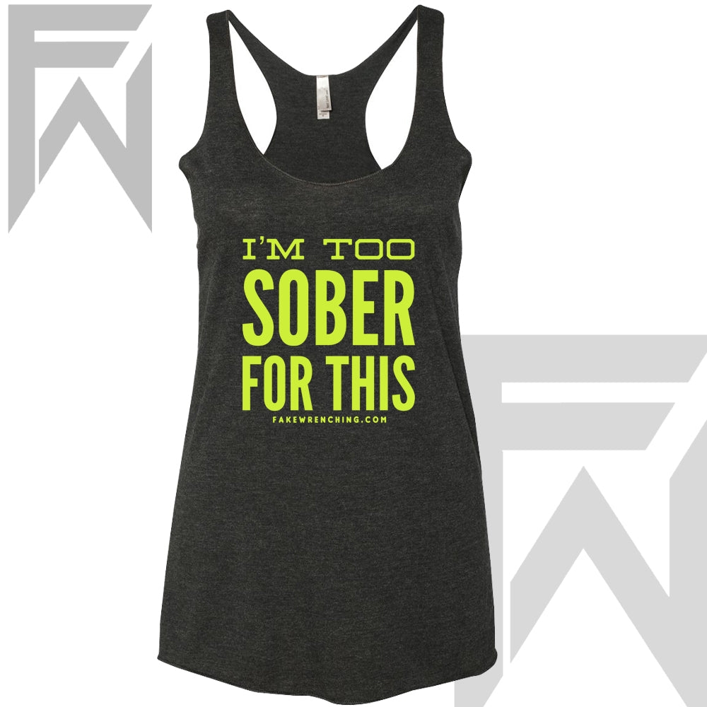 I'm Too Sober Racerback