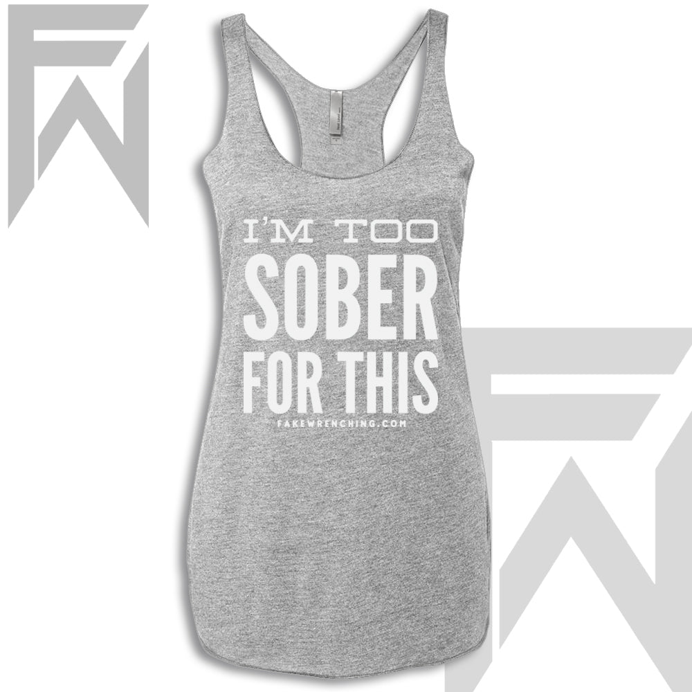 I'm Too Sober Racerback