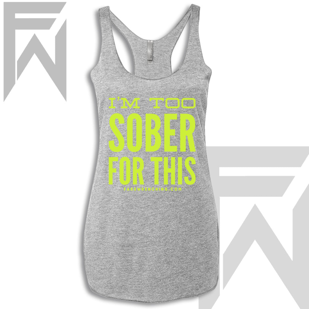 I'm Too Sober Racerback