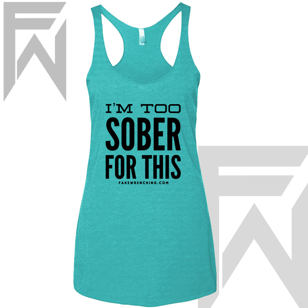 I'm Too Sober Racerback
