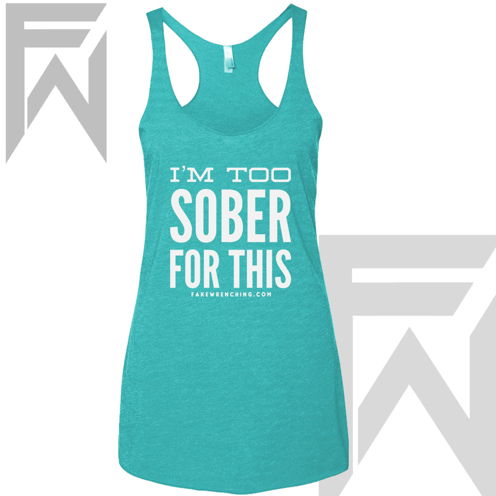 I'm Too Sober Racerback