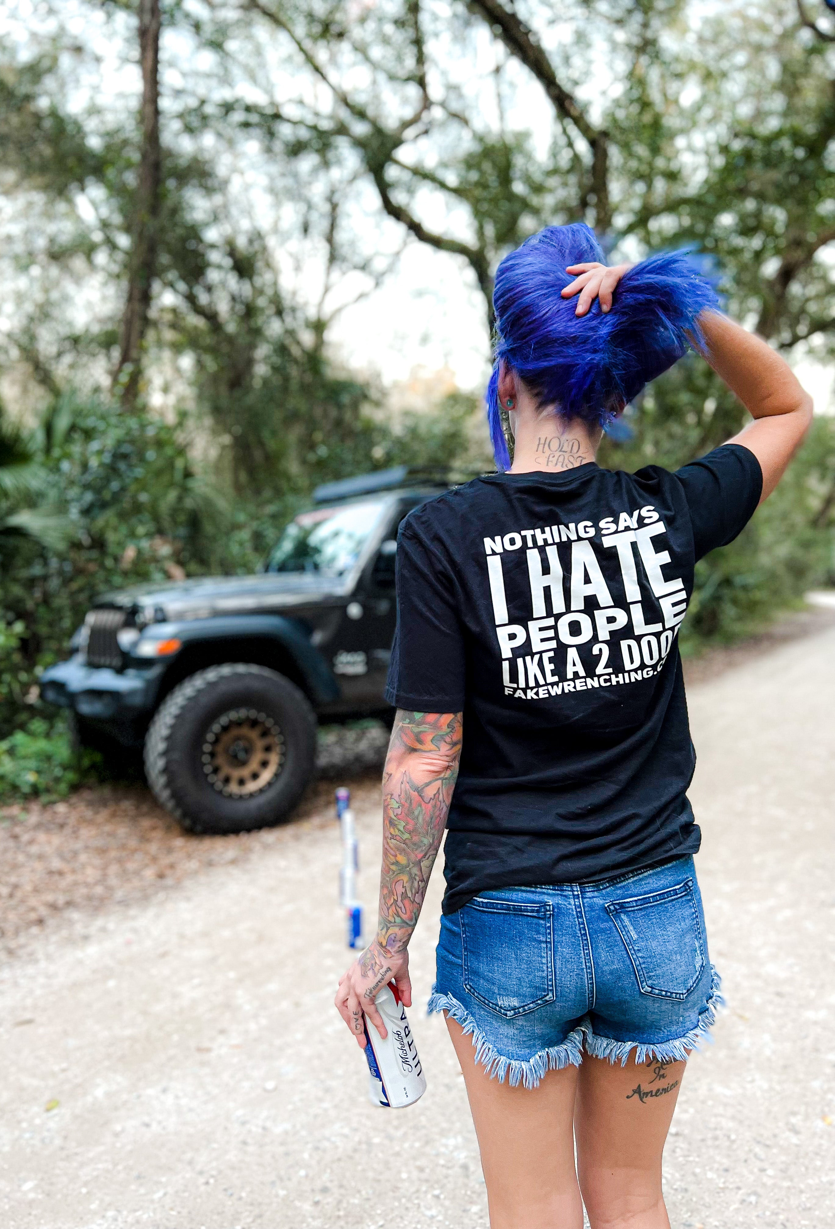 Nothings says I hate people Like a 2 door Unisex Shirt