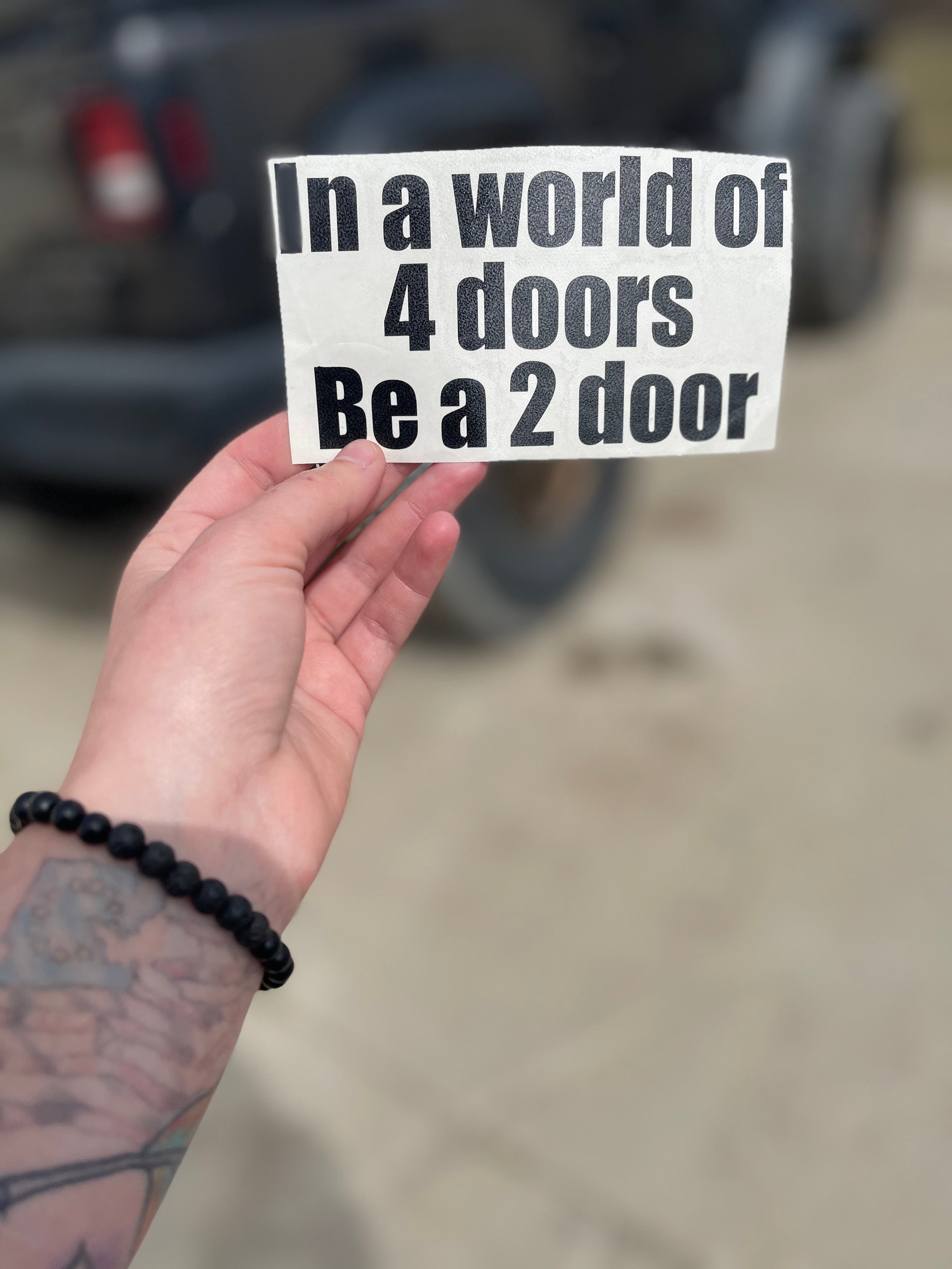 In a world of 4 doors be a 2 door decal