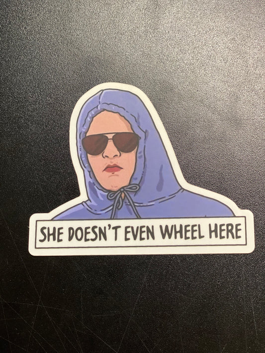 She doesn’t wheel here decal