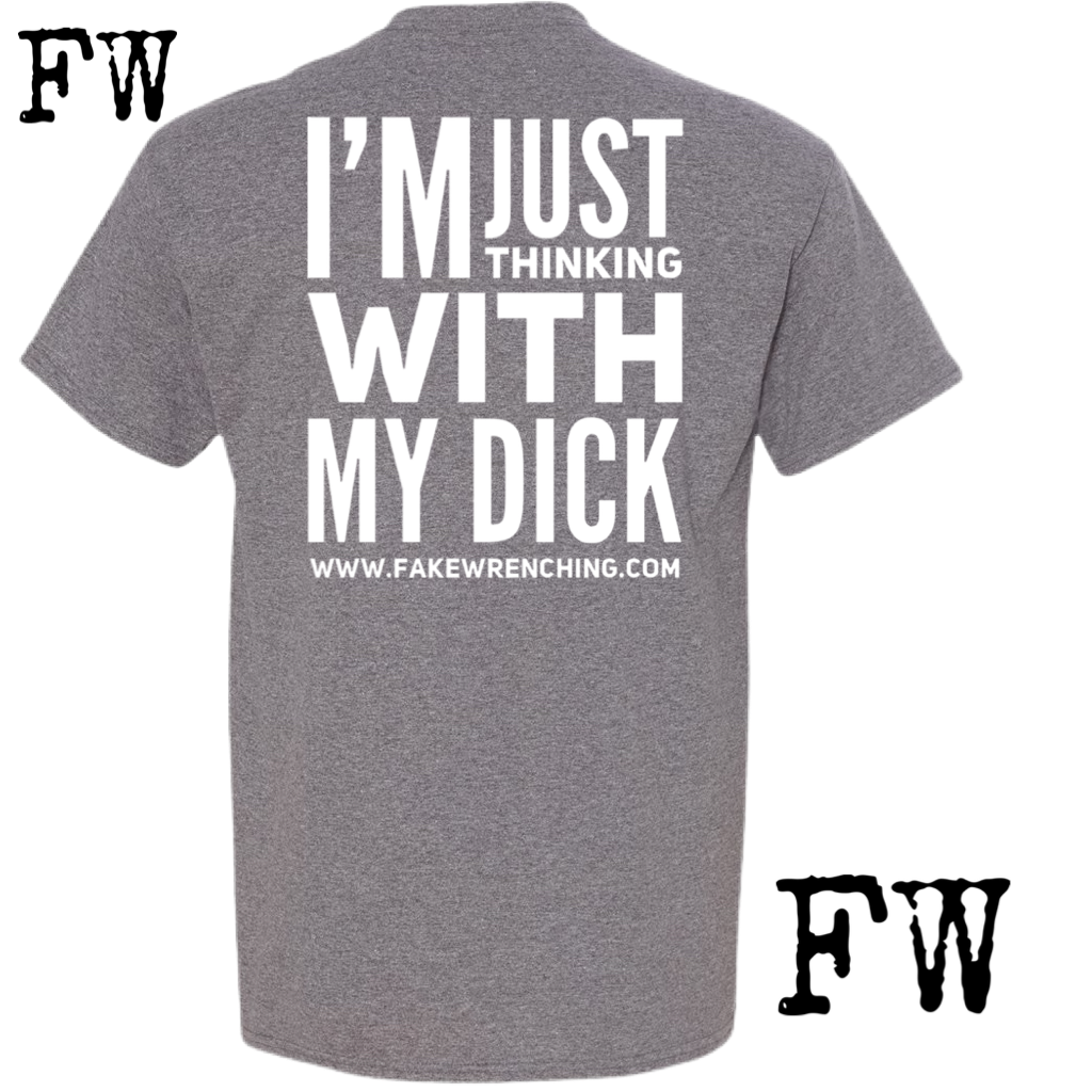 Thinking with my dick