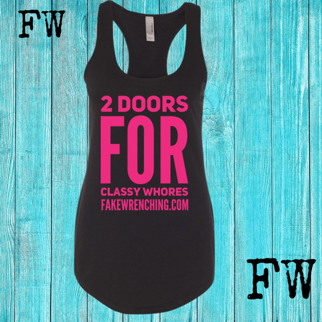 2 doors for classy whores racerback